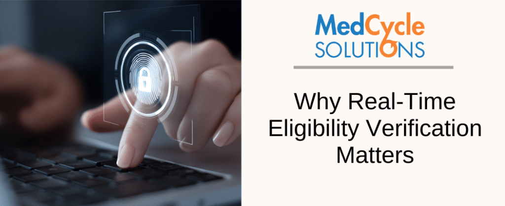 Why Real-Time Eligibility Verification Matters