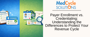 payer enrollment and credentialing